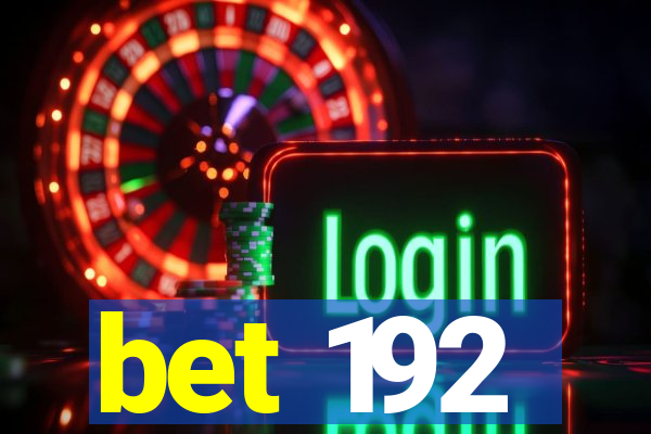 bet 192